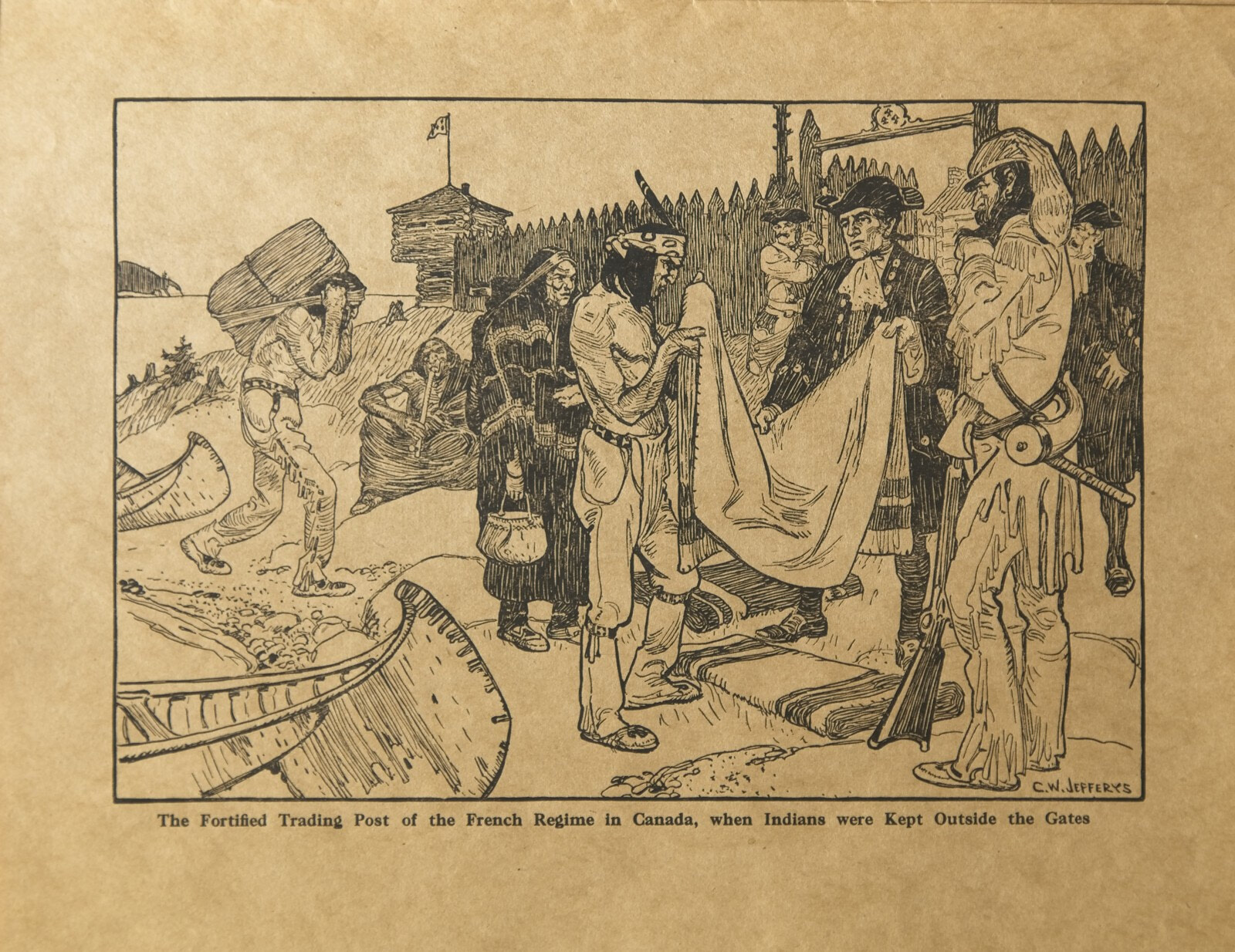 The Fortified Trading Post of the French Regime in Canada, when Indians were Kept Outside the Gates