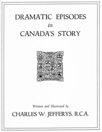 Dramatic Episodes in Canada s Story
